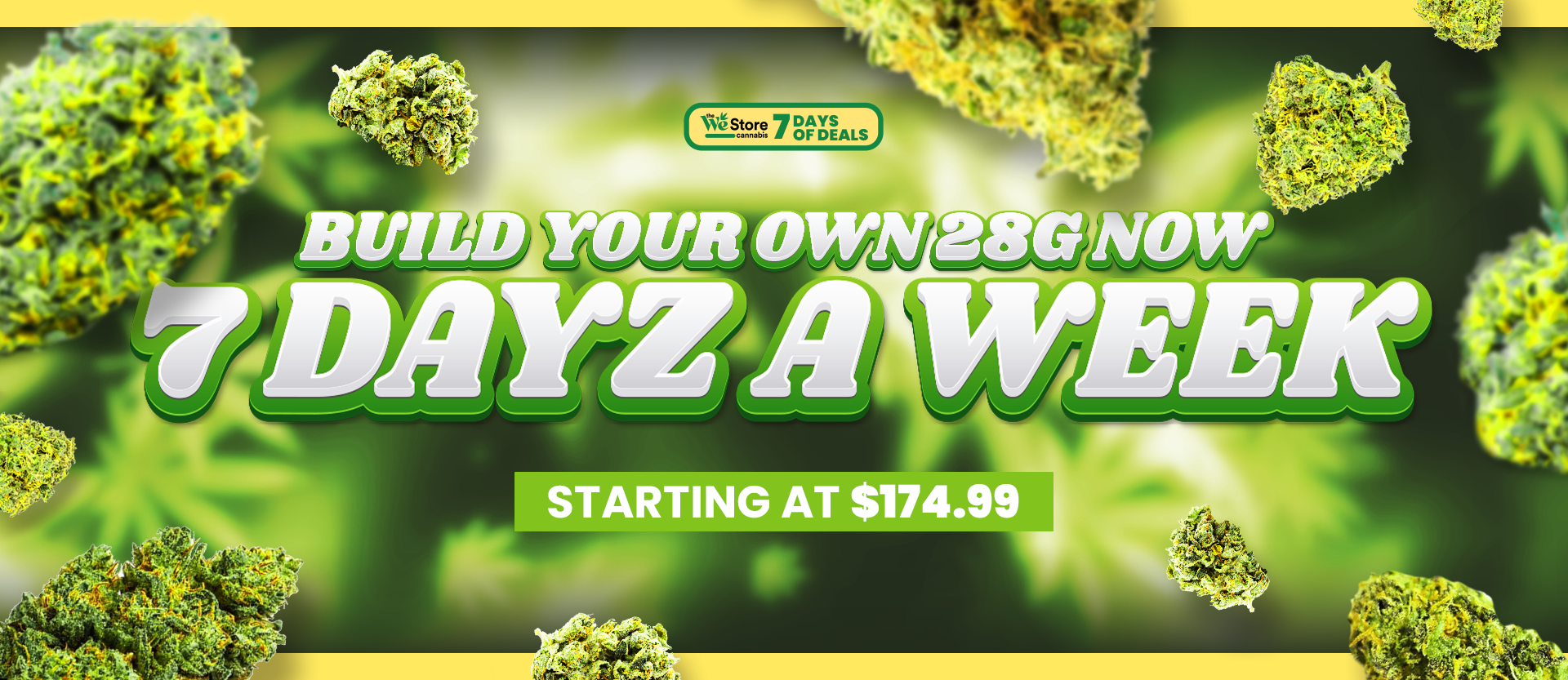Build your own 28g now 7 Dayz a Week