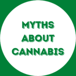 Myths about Cannabis