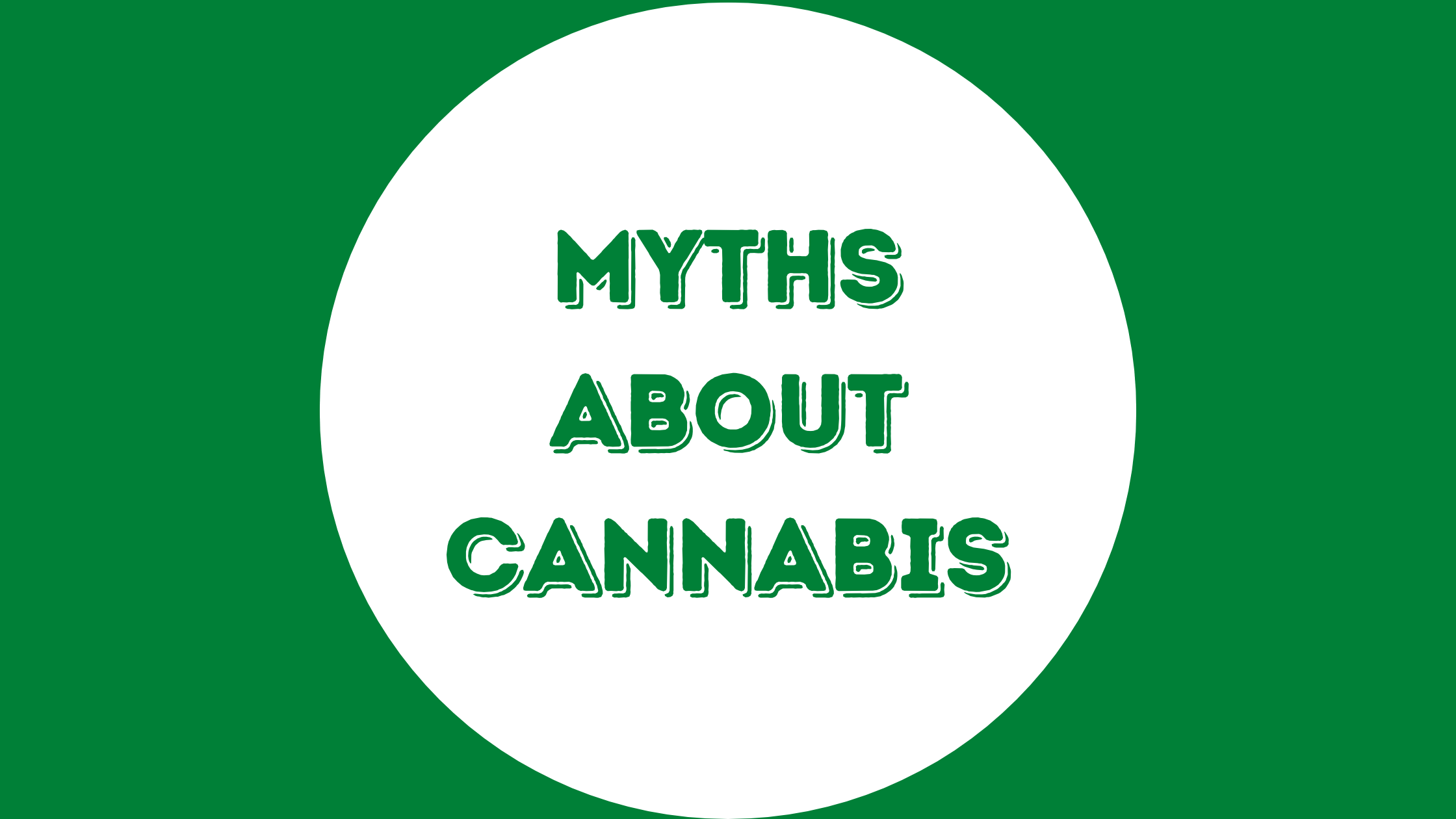 Myths about Cannabis